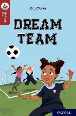 Oxford Reading Tree TreeTops Reflect: Oxford Reading Level 15: Dream Team - Cat Clarke - cover