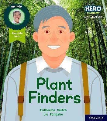 Hero Academy Non-fiction: Oxford Level 6, Orange Book Band: Plant Finders - Catherine Veitch - cover