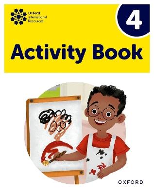 Oxford International Early Years: Activity Book 4 - Deborah Roberts,Shahbano Bilgrami,Sue Cowley - cover