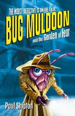 Rollercoasters: Bug Muldoon and the Garden of Fear - Paul Shipton - cover