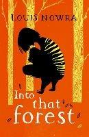 Rollercoasters: Into That Forest - Louis Nowra - cover