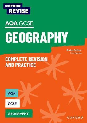Oxford Revise: AQA GCSE Geography Complete Revision and Practice - Tim Bayliss,Andrew Crampton - cover