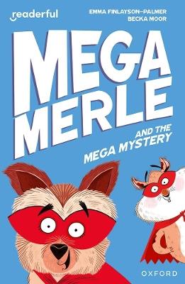 Readerful Independent Library: Oxford Reading Level 11: Mega Merle and the Mega Mystery - Emma Finlayson-Palmer - cover