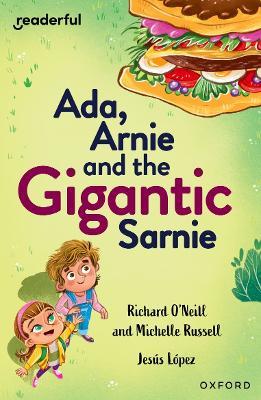 Readerful Independent Library: Oxford Reading Level 13: Ada, Arnie and the Gigantic Sarnie - Richard O'Neill,Michelle Russell - cover