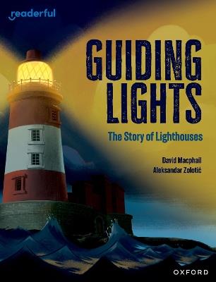 Readerful Independent Library: Oxford Reading Level 15: Guiding Lights: The Story of Lighthouses - David Macphail - cover