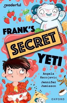 Readerful Independent Library: Oxford Reading Level 15: Frank's Secret Yeti - Angela Kecojevic - cover