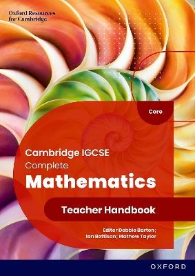 Cambridge IGCSE Complete Mathematics Core: Teacher Handbook Sixth Edition - Ian Bettison,Mathew Taylor,Deborah Barton - cover