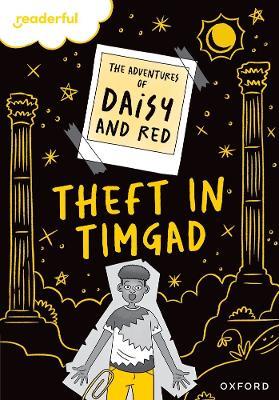 Readerful Rise: Oxford Reading Level 9: The Adventures of Daisy and Red: Theft in Timgad! - Jo Cotterill - cover