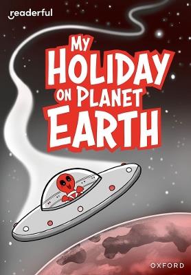 Readerful Rise: Oxford Reading Level 9: My Holiday on Planet Earth - Billy Treacy - cover