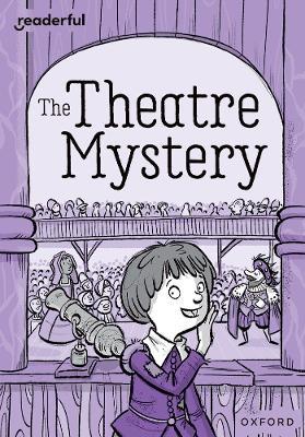 Readerful Rise: Oxford Reading Level 9: The Theatre Mystery - Catherine Bruton - cover
