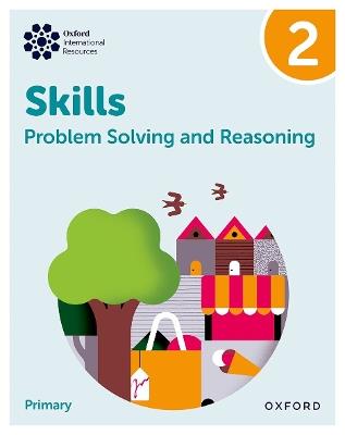 Oxford International Skills: Problem Solving and Reasoning: Practice Book 2 - Karen Morrison,Lisa Greenstein - cover