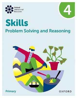 Oxford International Skills: Problem Solving and Reasoning: Practice Book 4 - Karen Morrison,Lisa Greenstein - cover