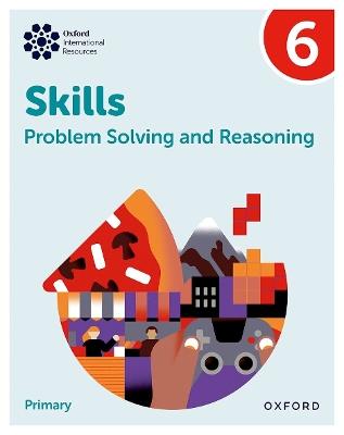 Oxford International Skills: Problem Solving and Reasoning: Practice Book 6 - Karen Morrison,Lisa Greenstein - cover