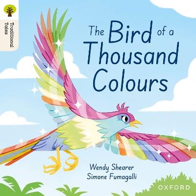 Oxford Reading Tree Traditional Tales: Level 9: The Bird of a Thousand Colours - Wendy Shearer - cover