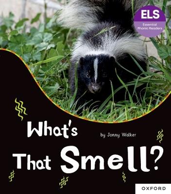 Essential Letters and Sounds: Essential Phonic Readers: Oxford Reading Level 5: What's That Smell? - Jonny Walker - cover