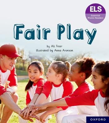 Essential Letters and Sounds: Essential Phonic Readers: Oxford Reading Level 6: Fair Play - Ali Freer - cover