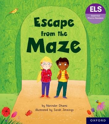 Essential Letters and Sounds: Essential Phonic Readers: Oxford Reading Level 6: Escape from the Maze - Narinder Dhami - cover
