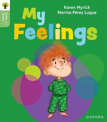 Oxford Reading Tree Green Sparks: Level 1: My Feelings - Karen Myrick - cover
