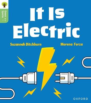 Oxford Reading Tree Green Sparks: Level 1+: It Is Electric - Suzannah Ditchburn - cover