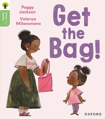 Oxford Reading Tree Green Sparks: Level 2: Get the Bag! - Peggy Jackson - cover