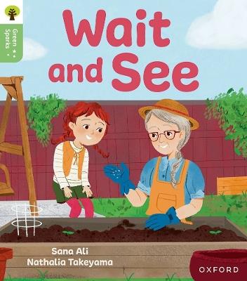 Oxford Reading Tree Green Sparks: Level 3: Wait and See - Sana Ali - cover