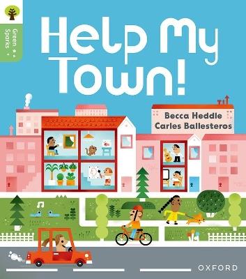 Oxford Reading Tree Green Sparks: Level 3: Help My Town! - Becca Heddle - cover