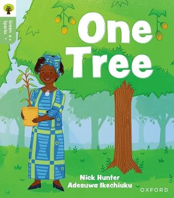 Oxford Reading Tree Green Sparks: Level 6: One Tree - Nick Hunter - cover