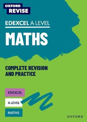 Oxford Revise: Edexcel A Level Maths - Ian Bettison,Mathew Taylor,Katie Wood - cover