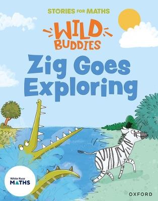Stories for Maths: EYFS: Zig Goes Exploring - Lorna Greengrass - cover