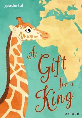 Readerful Rise: Oxford Reading Level 9: A Gift for a King - Nandini Nayar - cover