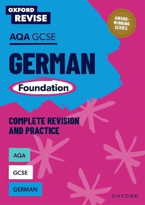 Oxford Revise: AQA GCSE German Foundation Complete Revision and Practice - Heather Murphy - cover