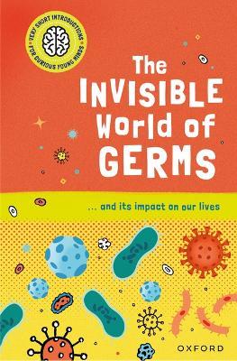 The Invisible World of Germs: ...and Its Impact on Our Lives - Isabel Thomas - cover