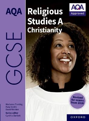 AQA GCSE Religious Studies A Christianity: Revised Edition - Peter Smith,Marianne Fleming,David Worden - cover