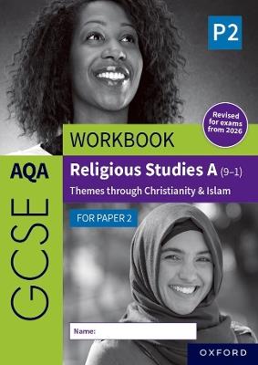 AQA GCSE Religious Studies A (9-1) Workbook: Christianity & Islam for Paper 2: Revised Edition - Dawn Cox - cover