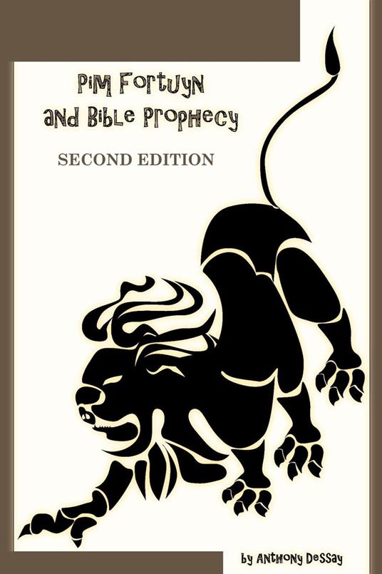 Pim Fortuyn and Bible Prophecy Second Edition