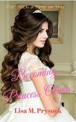 Becoming Princess Olivia