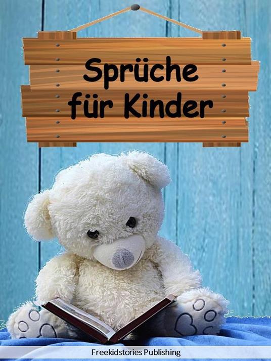 Sprüche für Kinder - Freekidstories Publishing - ebook
