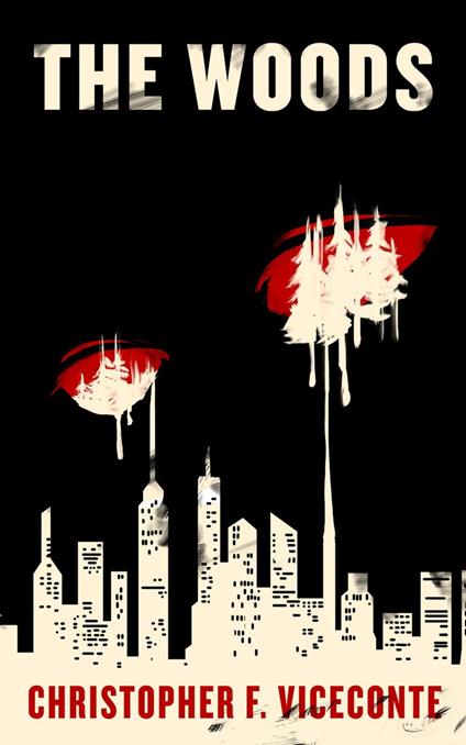 The Woods - Christopher F. Viceconte - ebook