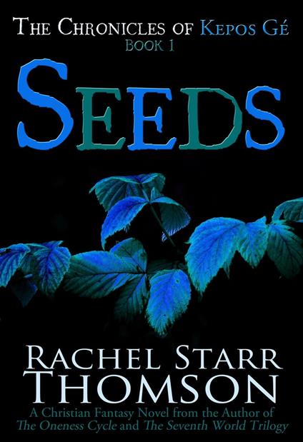 Seeds: A Christian Fantasy