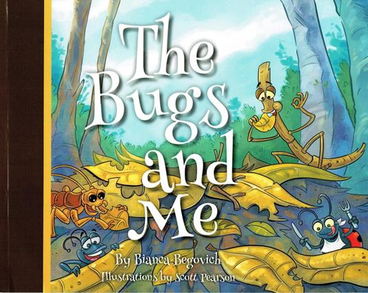 The Bugs and Me - Bianca Begovich - ebook