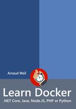 Learn Docker - .NET Core, Java, Node.JS, PHP or Python