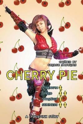 Cherry Pie: A Cyberpink Story - George Saoulidis - cover