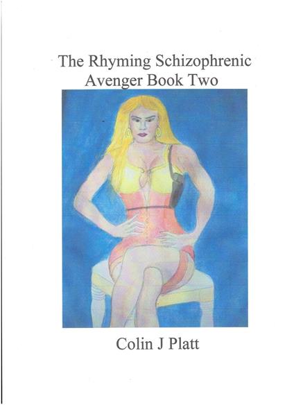 The Rhyming Schizophrenic Avenger Book Two