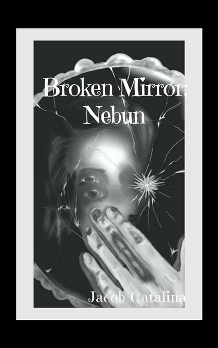 Broken Mirror: Nebun - Catalina Jacob - ebook