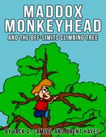Maddox Monkeyhead and the Off-Limits Climbing Tree