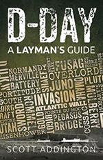 D-Day: A Layman's Guide
