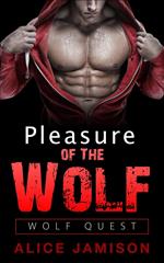 Wolf Quest: Pleasure Of The Wolf Book 3