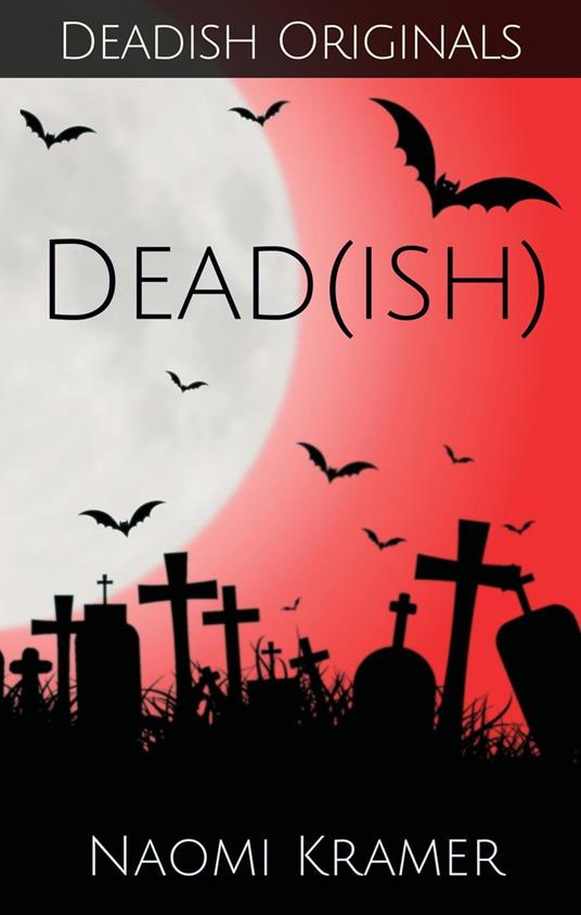 Dead(ish)
