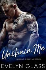 Unchain Me: An MC Romance