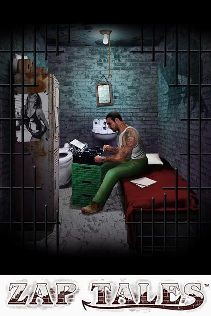 Zap Tales: True Stories from Behind Bars